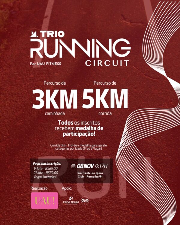 TRIO RUNNING CIRCUIT - Por: Uau Fitness - Edição Parnaíba-PI